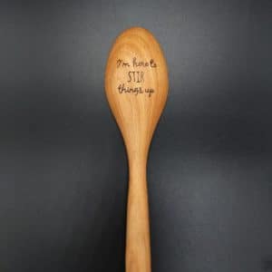 Leotto Designs I'm Here to Stir Things Up Wooden Spoon